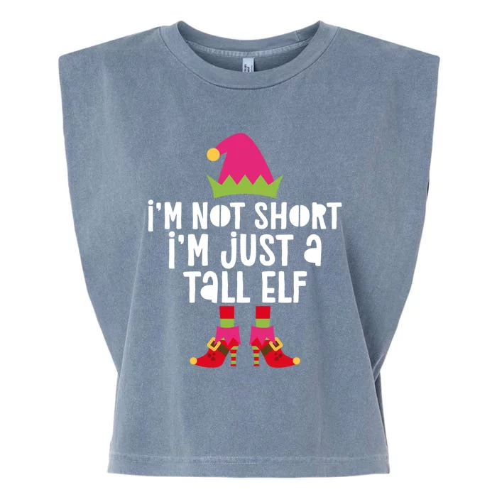 IM Not Short IM Just A Tall Elf Meaningful Gift Matching Christmas Meaningful Garment-Dyed Women's Muscle Tee