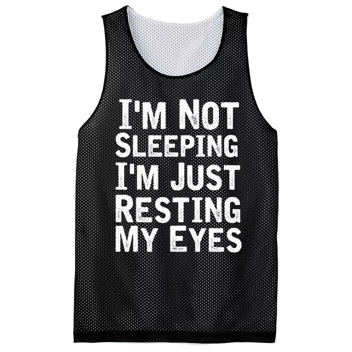 IM Not Sleeping IM Just Resting My Eyesdad Joke Mesh Reversible Basketball Jersey Tank