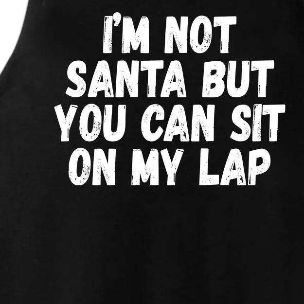 Im Not Santa But You Can Sit On My Lap Funny Ladies Tri-Blend Wicking Tank