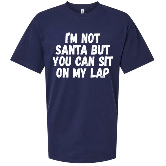 Im Not Santa But You Can Sit On My Lap Funny Sueded Cloud Jersey T-Shirt