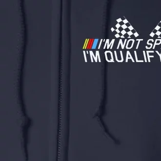 Im Not Speeding Full Zip Hoodie