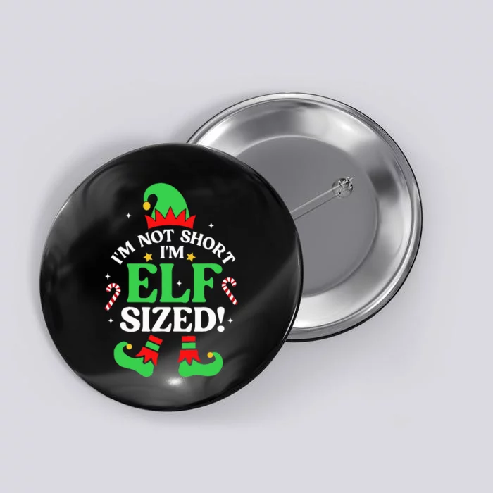 Im Not Short Im Elf Sized Christmas Pajama Xmas Holiday Button