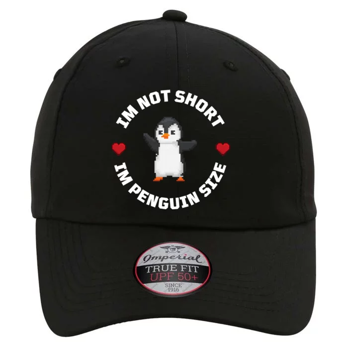 I'm Not Short I'm Penguin Size The Original Performance Cap