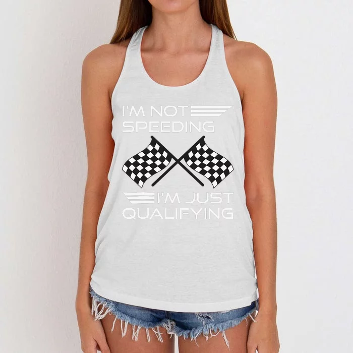 I'm Not Speeding I'm Just Qualifying Driver Women's Knotted Racerback Tank