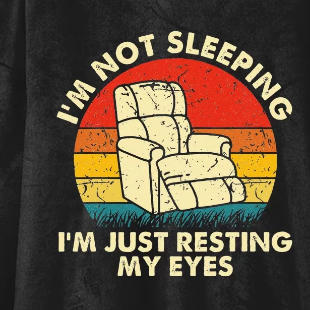 Im Not Sleeping Im Just Resting My Eyes Fathers Dad Joke Hooded Wearable Blanket