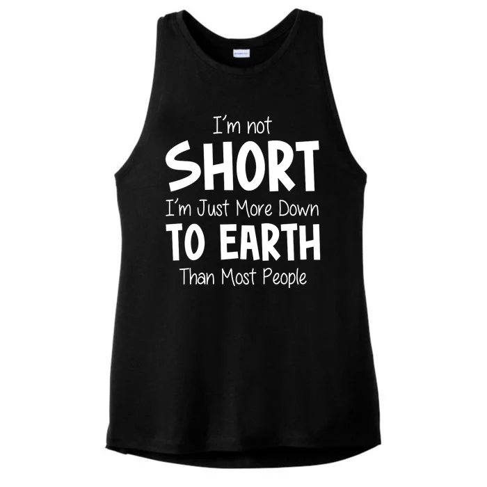 Im Not Short Im Just More Down To Earth Than Most People Ladies Tri-Blend Wicking Tank