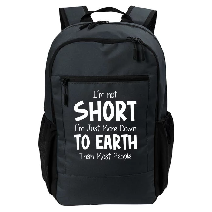 Im Not Short Im Just More Down To Earth Than Most People Daily Commute Backpack