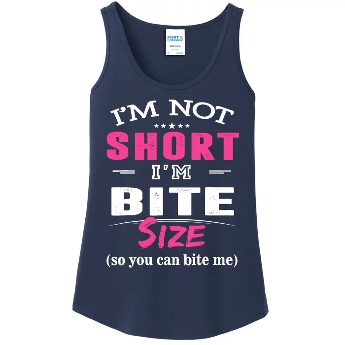 IM Not Short IM Bite Size So You Can Bite Me Design Idea Ladies Essential Tank