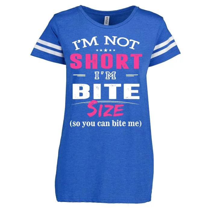 IM Not Short IM Bite Size So You Can Bite Me Design Idea Enza Ladies Jersey Football T-Shirt