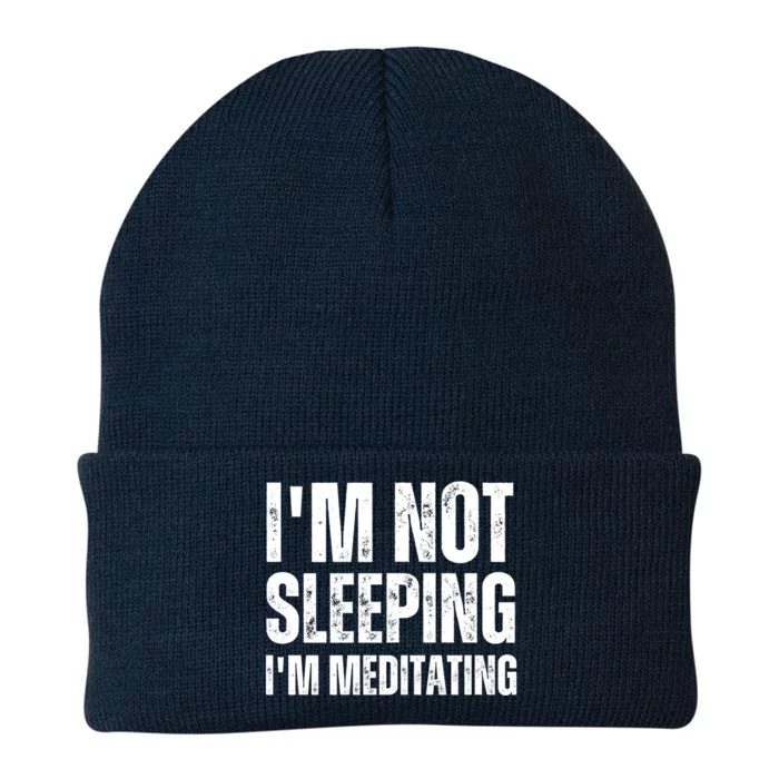 IM Not Sleeping IM Meditating Funny FatherS Day Great Gift Knit Cap Winter Beanie