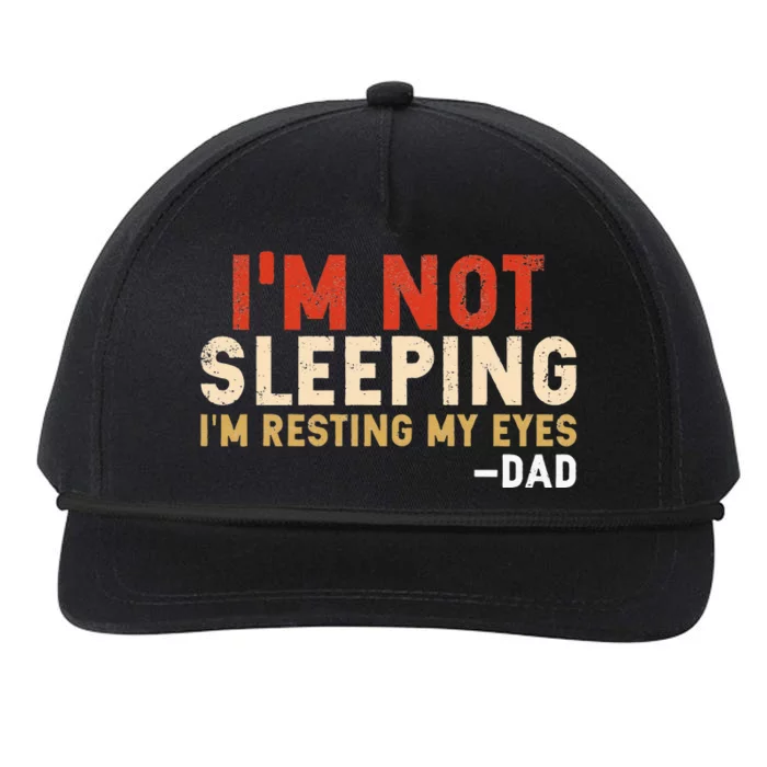 Im Not Sleeping Im Just Resting My Eyes Funny Daddy Snapback Five-Panel Rope Hat