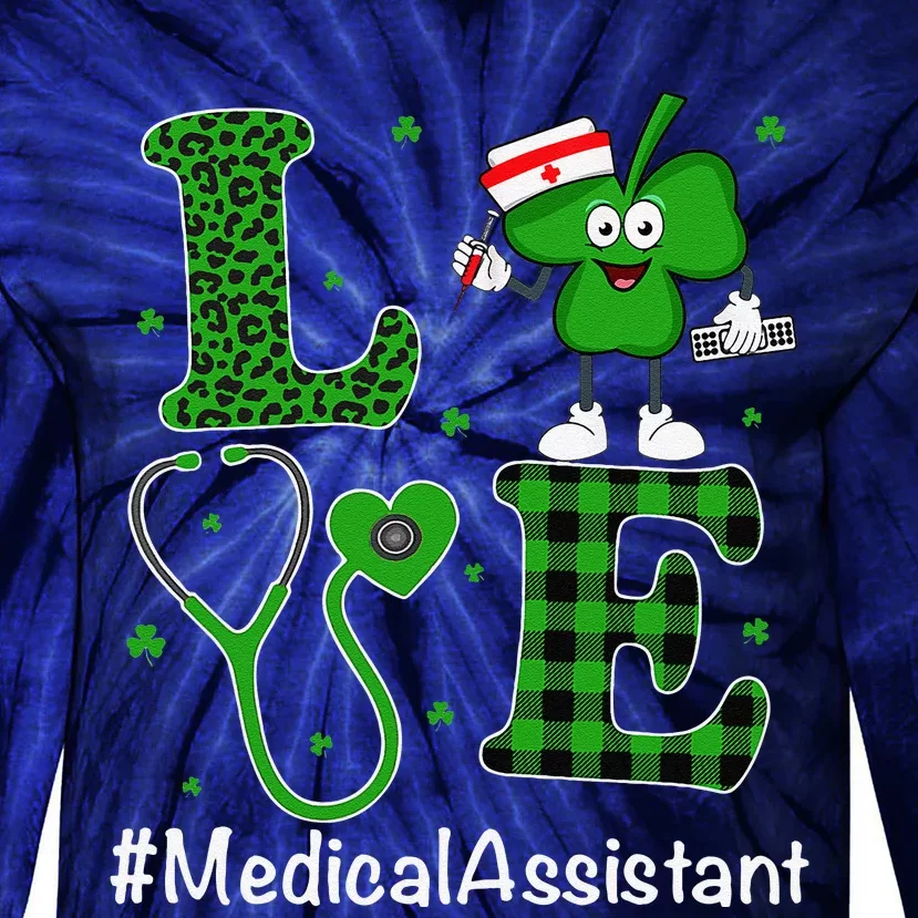 Irish Nurse St Patricks Day Love Medical Assistant Tie-Dye Long Sleeve Shirt