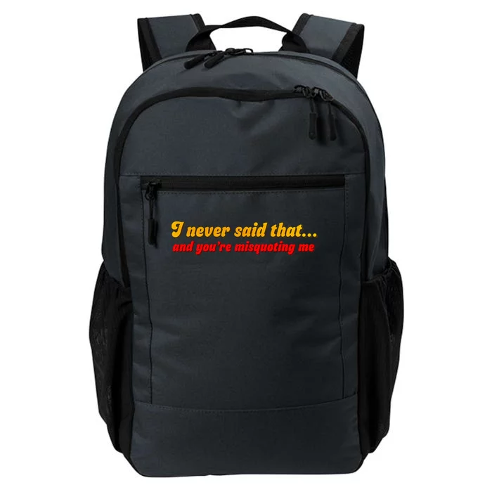 I Never Said That Daily Commute Backpack