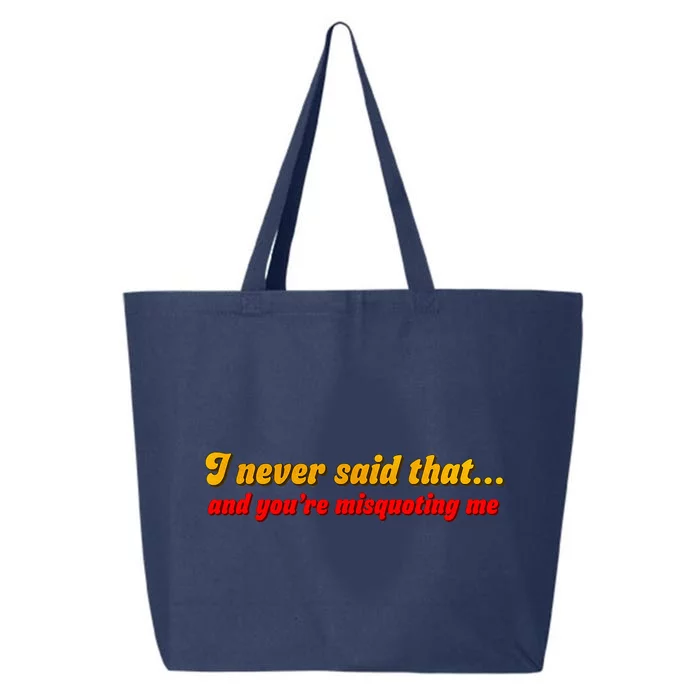 I Never Said That 25L Jumbo Tote