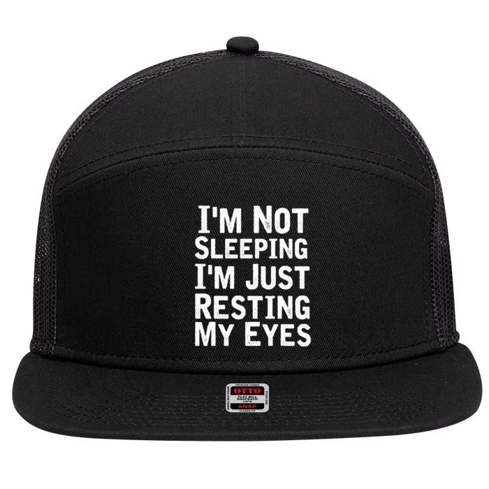 Im Not Sleeping Im Just Resting My Eyes Dad Joke 7 Panel Mesh Trucker Snapback Hat