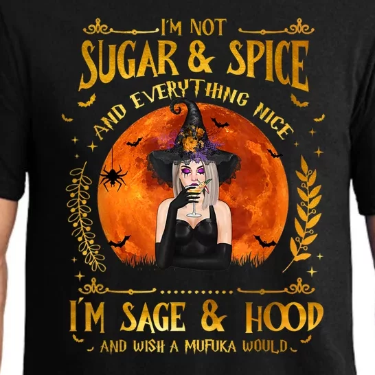 I'm Not Sugar And Spice And Everything Nice I'm Sage Hood Pajama Set