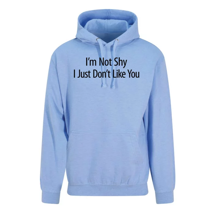 Im Not Shy I Just Dont Like You Meaningful Gift Unisex Surf Hoodie