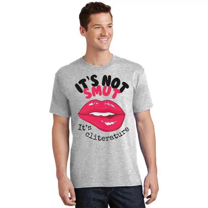 ItS Not Smut ItS Cliterature Graphic T-Shirt