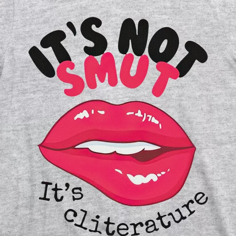 ItS Not Smut ItS Cliterature Graphic T-Shirt