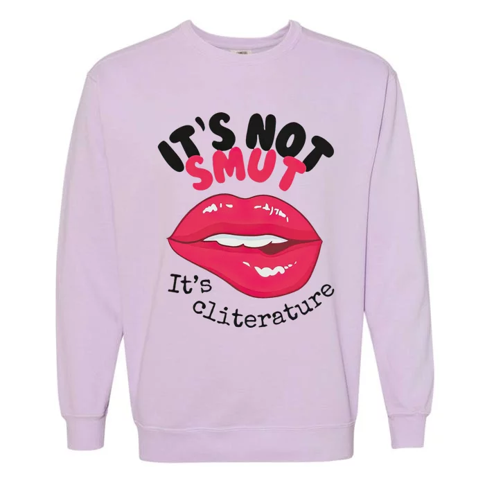 ItS Not Smut ItS Cliterature Graphic Garment-Dyed Sweatshirt