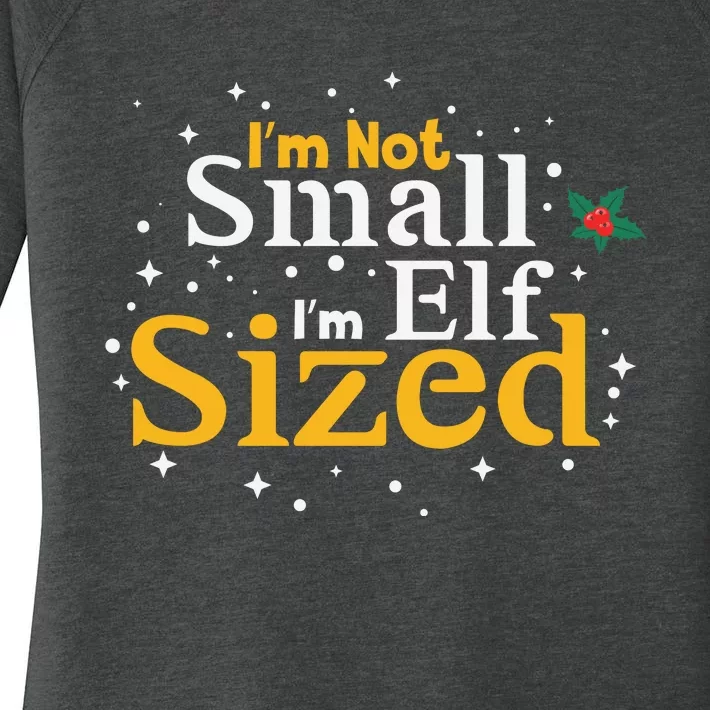 I’M Not Small I’M Elf Sized Women's Perfect Tri Tunic Long Sleeve Shirt