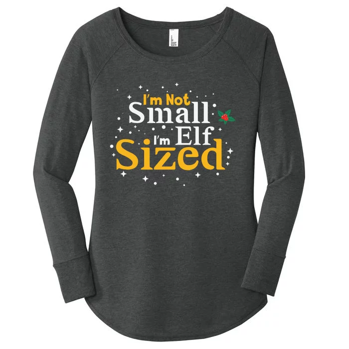 I’M Not Small I’M Elf Sized Women's Perfect Tri Tunic Long Sleeve Shirt