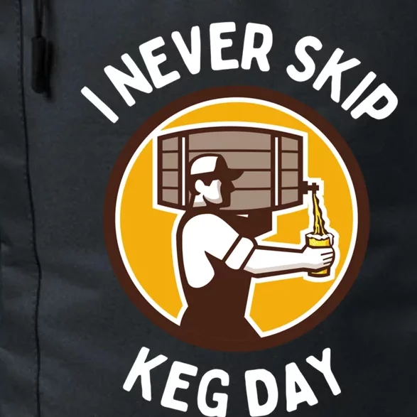 I Never Skip Keg Day Cool Gift Funny Beer Ing Joke Gift Daily Commute Backpack