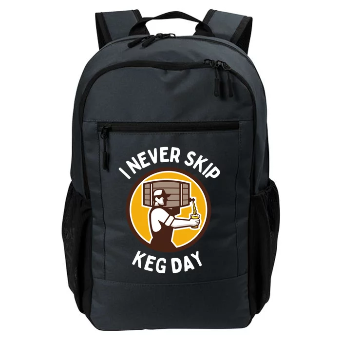 I Never Skip Keg Day Cool Gift Funny Beer Ing Joke Gift Daily Commute Backpack