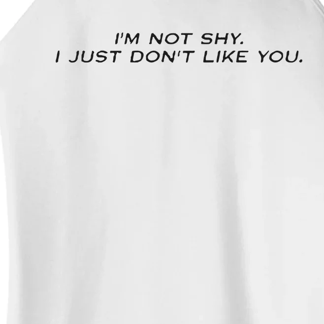 I’M Not Shy I Just Don’T Like You Missrich Wearing Women’s Perfect Tri Rocker Tank