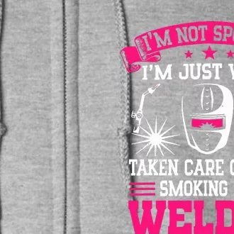 I’m Not Spoiled I’m Just Loved Protected And Well Taken Care Full Zip Hoodie