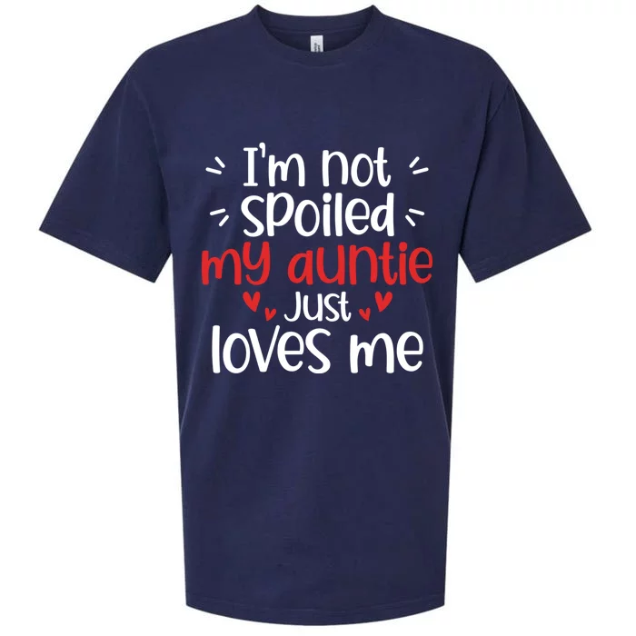 I'm Not Spoiled My Auntie Loves Me Funny Best Friend Cute Gift Sueded Cloud Jersey T-Shirt