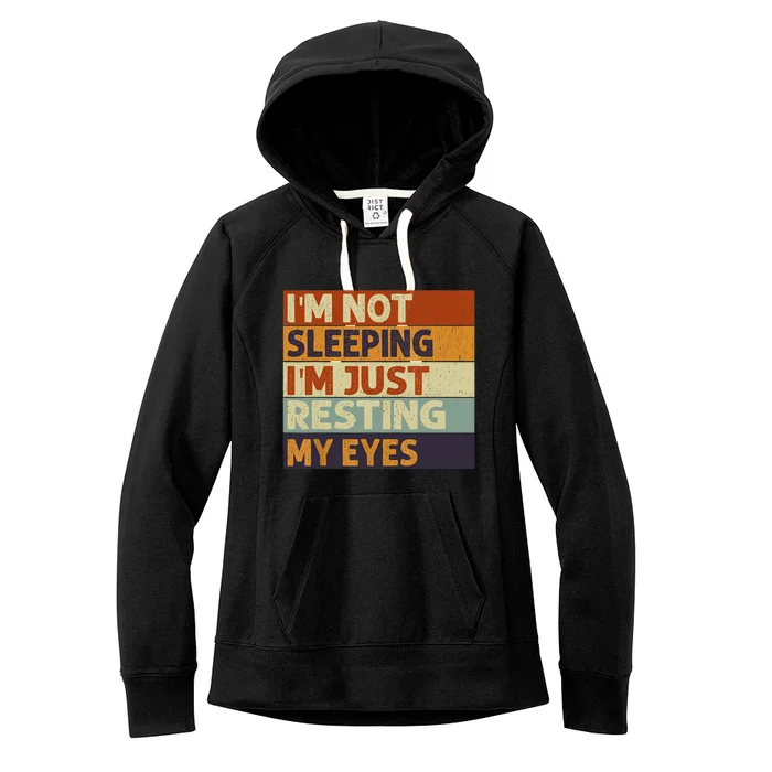 I'm Not Sleeping I'm Just Resting My Eyes Vintage Dad Joke Women's Fleece Hoodie