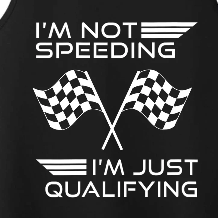 I'm Not Speeding I'm Just Qualifying Women's Car Racing Performance Tank