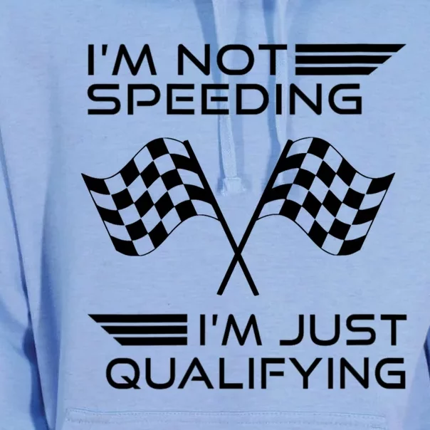 I'm Not Speeding I'm Just Qualifying Women's Car Racing Unisex Surf Hoodie