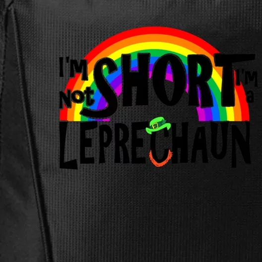 I'm Not Short I'm A Leprechaun Rainbow St Patrick's Day Meaningful Gift City Backpack