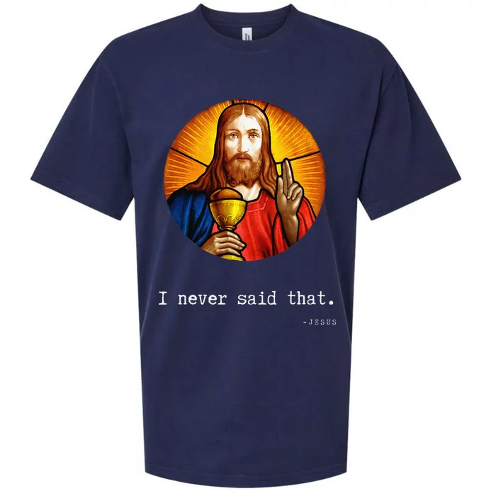 I Never Said That Jesus Quote Christian Funny Gift Idea Sueded Cloud Jersey T-Shirt