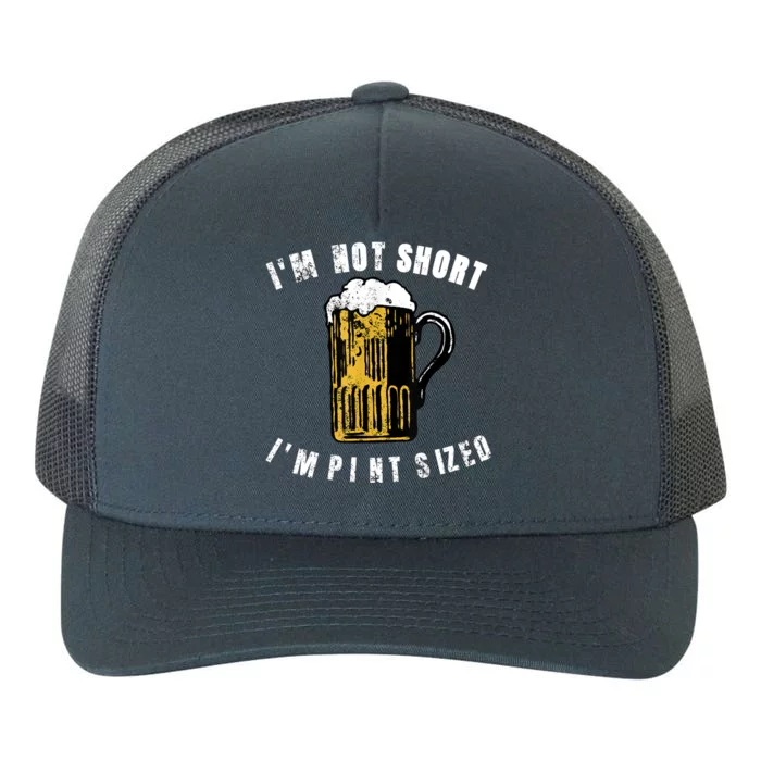 IM NOT SHORT IM PINT SIZED FUNNY SAINT PATRICKS DAY Yupoong Adult 5-Panel Trucker Hat