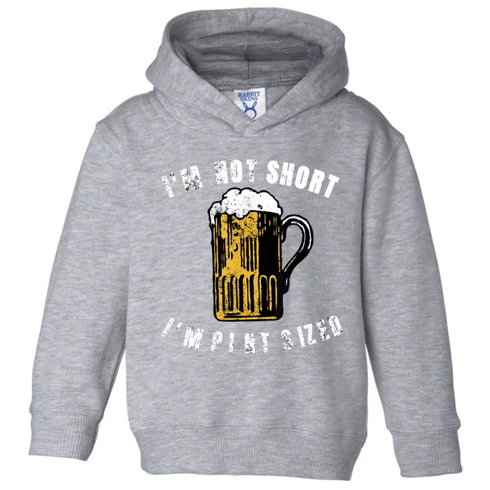 IM NOT SHORT IM PINT SIZED FUNNY SAINT PATRICKS DAY Toddler Hoodie