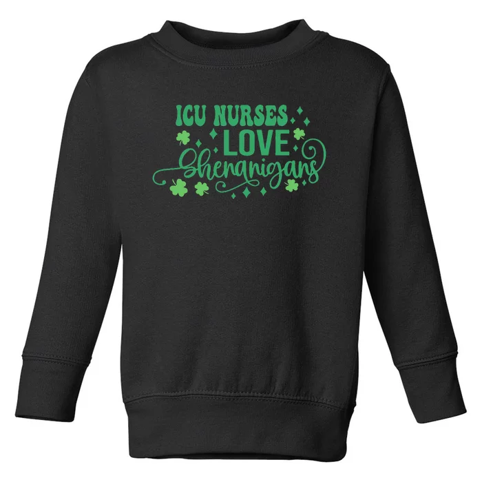 ICU Nurse Squad Goals Funny ICU Nurse Crew St Patrick's Day Toddler Sweatshirt