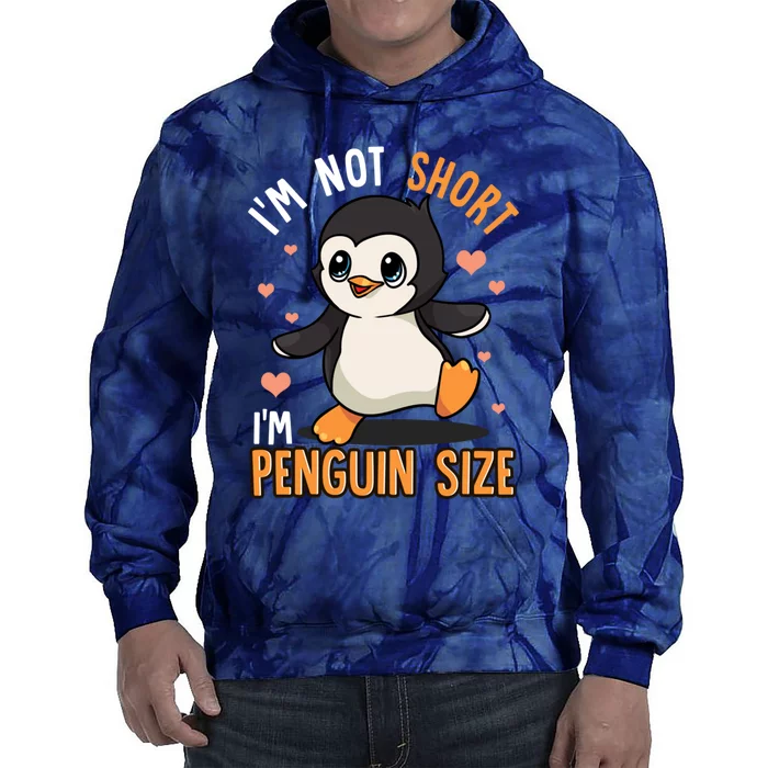 Im Not Short Im Penguin Size Funny Penguins Zoo Animals Tie Dye Hoodie