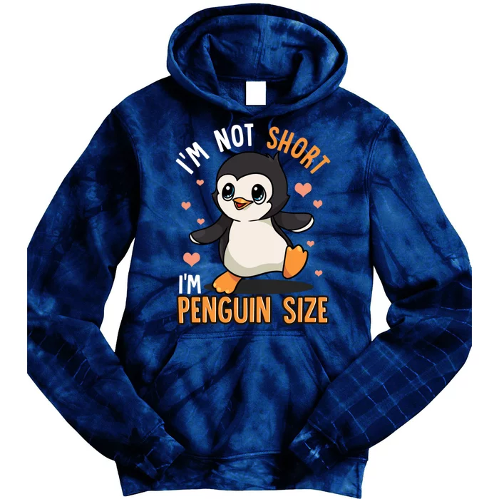 Im Not Short Im Penguin Size Funny Penguins Zoo Animals Tie Dye Hoodie