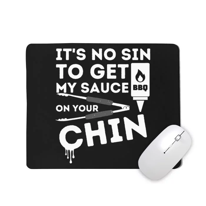 ItS No Sin To Get My Sauce Funny Bbq Smoker Barbecue Grill Mousepad