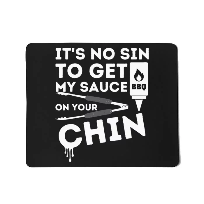 ItS No Sin To Get My Sauce Funny Bbq Smoker Barbecue Grill Mousepad