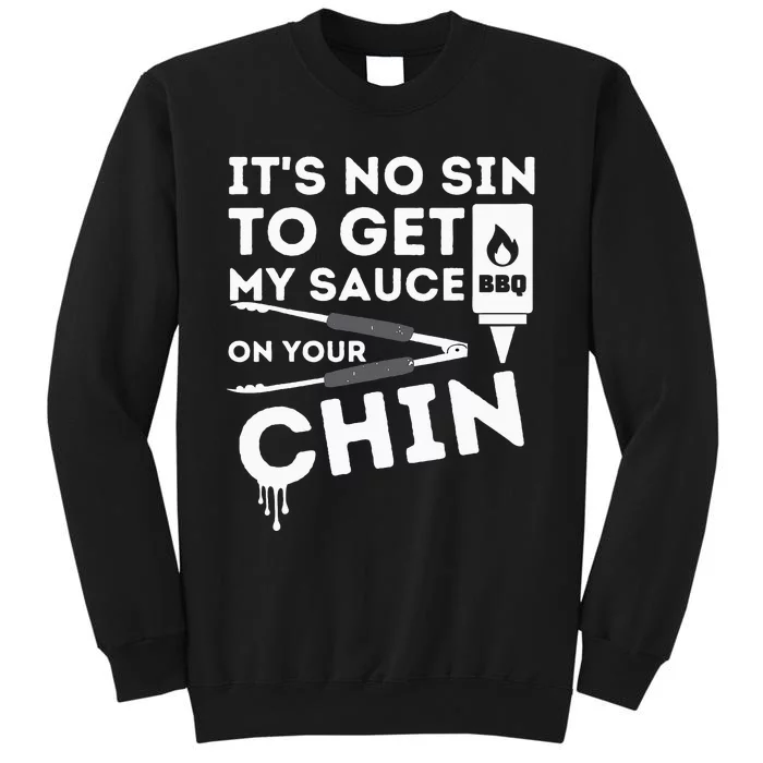 ItS No Sin To Get My Sauce Funny Bbq Smoker Barbecue Grill Tall Sweatshirt