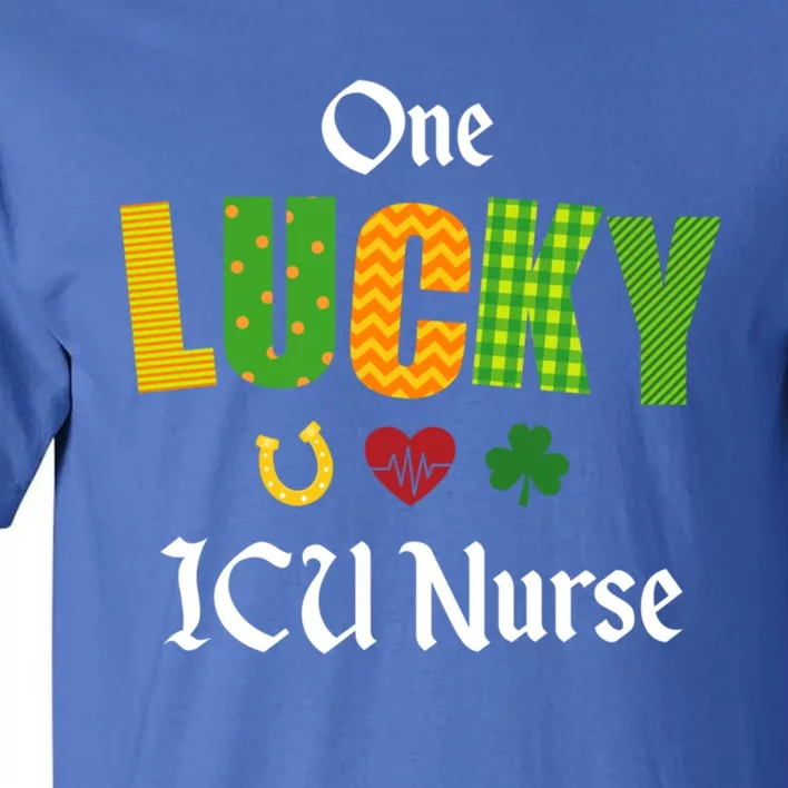 Icu Nurse St Patrick's Day Healthcare Worker Irish Shamrock Great Gift Tall T-Shirt