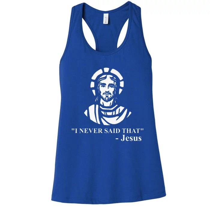 I Never Said That Jesus Funny Religious Women's Racerback Tank