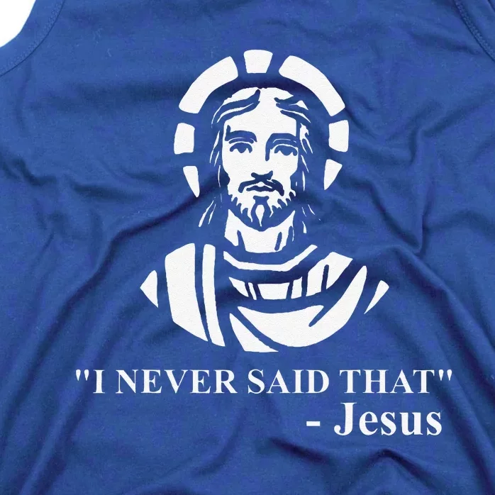 I Never Said That Jesus Funny Religious Tank Top