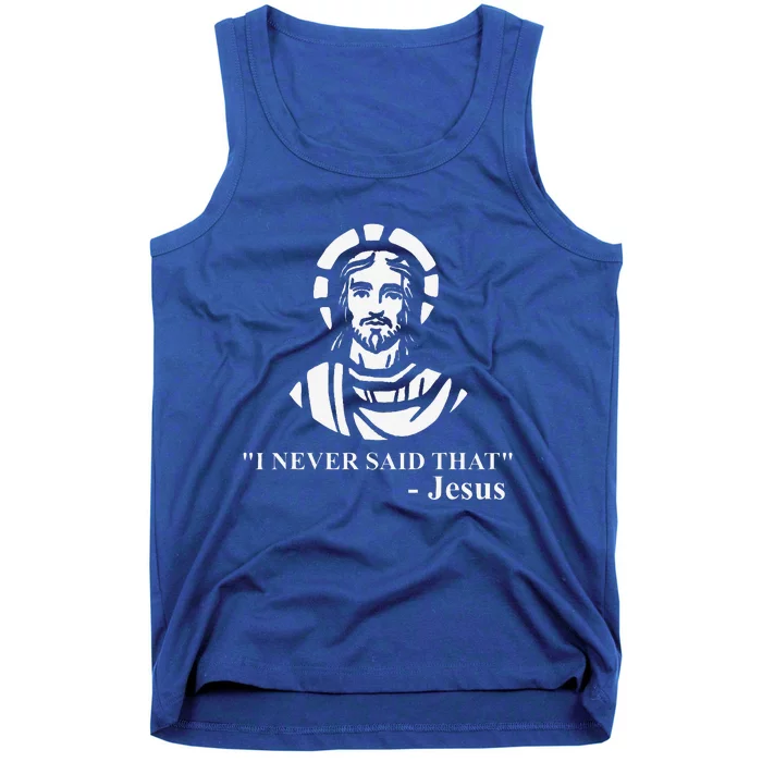 I Never Said That Jesus Funny Religious Tank Top