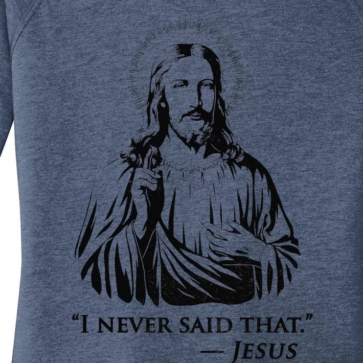 I Never Said That Jesus Women's Perfect Tri Tunic Long Sleeve Shirt