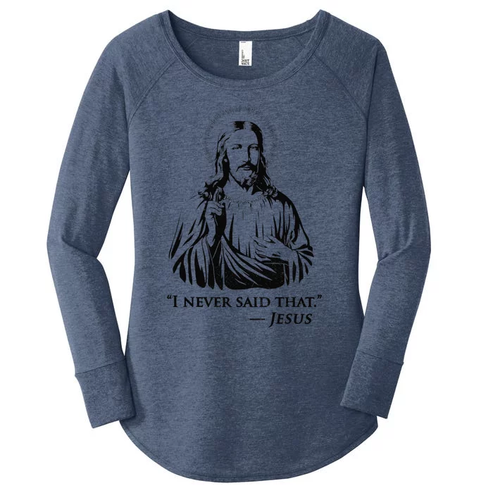 I Never Said That Jesus Women's Perfect Tri Tunic Long Sleeve Shirt